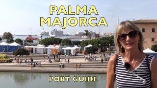 Palma Majorca guide, from cruisers and visitors.