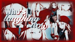 【 AMV 】Who's Laughing Now 《Anna Kyoyama》