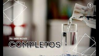 COMPLETOS - Pra. Iandra Machado