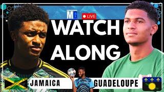 Guadeloupe vs Jamaica Concacaf Gold Cup Live Stream Watch Along | Jamaica Reggae Boyz