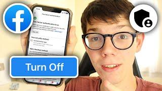 How To Turn Off Two Factor Authentication On Facebook - Full Guide