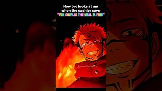 " For couples the meal is free " JJK Sukuna meme #jjkmemes #jjk #sukuna #animememes