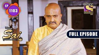 Unexpected Change | Mere Sai - Ep 1103 | Full Episode | 4 April 2022