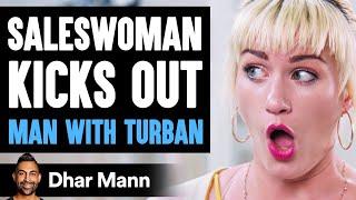 Saleswoman KICKS OUT Man With Turban, What Happens Is Shocking | Dhar Mann