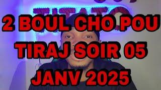 2 BOUL CHOPOU TIRAJ SOIR 05 JANV 2025 #titato509 #boulchotitato509 #boulcho345