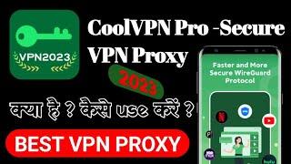 CoolVPN Pro kese use kare ।। CoolVPN  How to use ।। CoolVPN Pro -Secure VPN Proxy