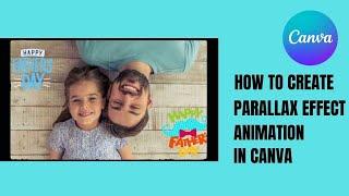 Creating a Parallax Effect Animation for Father's Day Card in Canva | Step-by-Step Tutorial