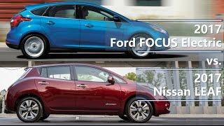 2017 Ford Focus Electric vs. 2017 Nissan LEAF (technical comparison)