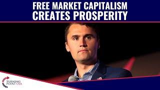 Free Market Capitalism Creates Prosperity