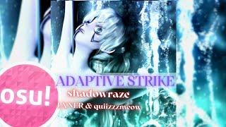 Osu! Adaptive Strike - Shadowraze, LXNER & quiizzzmeow