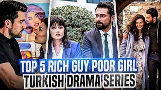 Top 5 Rich Guy Poor Girl Turkish  Drama Series! (with English Subtitles)