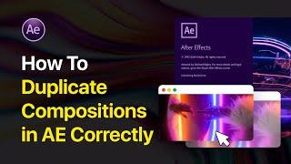 The FASTEST Way to Duplicating Compositions in After Effects