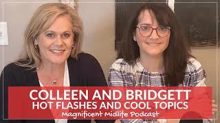 53 Hot Flashes and Cool Topics with Colleen and Bridgett