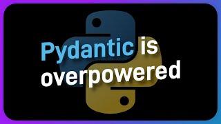 Pydantic is OP, here's why