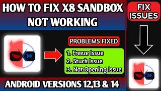 How to Fix X8 Sandbox Not Working on Android 12, 13, and 14