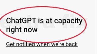 How To Fix ChatGPT is at capacity right now Problem Solve