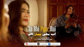 Sanam Marvi | Ab Bhi Pyar Hai – The Heartfelt New Song of 2024