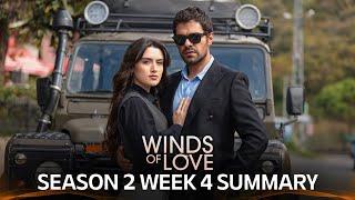 Winds of Love Season 2 Week 4 Summary  | Rüzgarlı Tepe 2. Sezon 4. Hafta Özeti