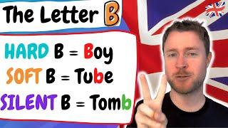 English Pronunciation  |   The Letter 'B'   |  How to Pronounce the Hard, Soft and Silent B