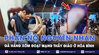 Vừa đi dạy về, thầy giáo cấp 3 bất ngờ bị hàng xóm dùng dao tự chế điên cuồng tấn công tới tử vong