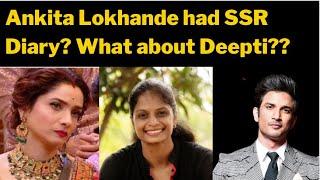 Ankita Lokhande had SSR' diaries? What about Deepti Pinniti??