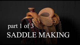 Saddle Making   Part 1