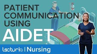 AIDET for Patient Communication | Nursing Fundamentals Theory | Lecturio Nursing