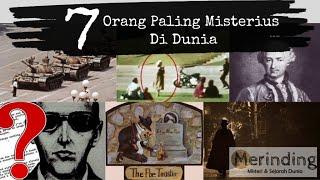 7 Orang Paling Misterius Di Dunia | Merinding20