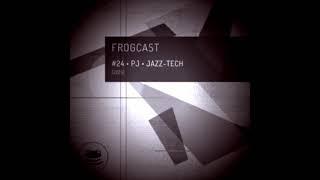 PJ Coyle - Frogcast 24 : Jazz-tech