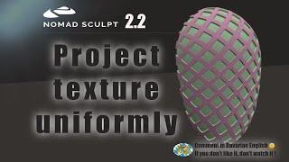 Nomad Sculpt - Project Texture uniformly - reproject - Tutorial - 3D printing (V2.2 - 24.4.2025)
