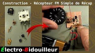 EB_#255 Construction - Un Récepteur FM Très Simple à Partir de Récup.