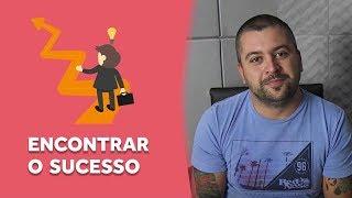 Como encontrar o sucesso | Robson V. Leite