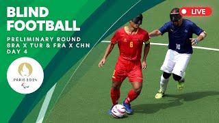 Blind Football - Preliminary Round - BRA X TUR & FRA X CHN | Day 4 | Paris 2024 Paralympics