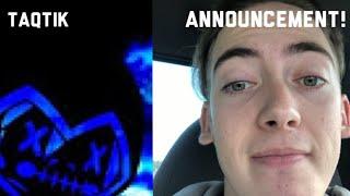 Announcement! | Taqtik