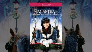 Саманта: Каникулы американской девочки .Samantha: An American Girl Holiday, 2004 семейный фильм