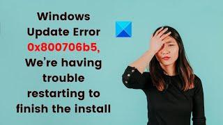 Fix Windows Update Error 0x800706b5