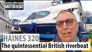 Haines 320 used boat | The quintessential British river cruiser | Motor Boat & Yachting