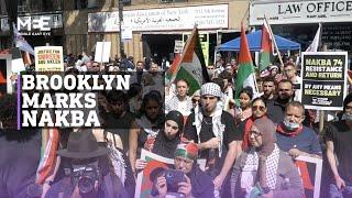 Thousands march through Brooklyn to mark Nakba, the 1948 Palestinian catastrophe.