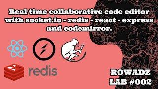 How to Build a Real-Time Collaborative Code Editor with Redis, Socketio, React, Node, and CodeMirror