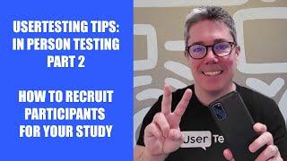 UserTesting Tips - How to Recruit Participants for In-Person Studies