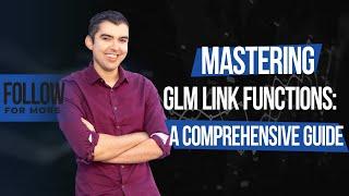 Mastering GLM Link Functions: A Comprehensive Guide