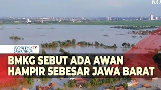 BMKG Sebut Ada Awan yang Hampir Sebesar Jawa Barat Sehingga Curah Hujan Tinggi, Apa Penyebabnya?