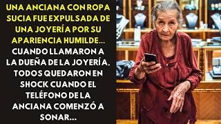 UNA ANCIANA CON ROPA SUCIA FUE EXPULSADA DE UNA JOYERÍA POR SU APARIENCIA HUMILDE,  CUANDO...