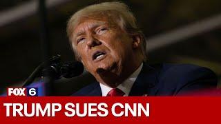 Trump files $475 million defamation lawsuit against CNN | FOX6 News Milwaukee