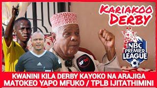 MZEE DALALI WAAMUZI MSIJE NA MATOKEO/ WAPENI NAFASI WAAMUZI WENGINE/ AMTAJA KAYOKO DERBY ILIYOPITA