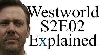 Westworld S2E02 Explained