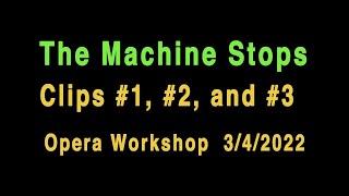 The Machine Stops Opera - Clips 1,2,3