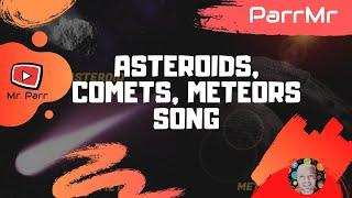 Asteroids, Comets, Meteors Song