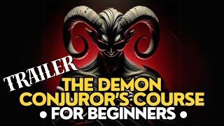 TRAILER • The Demon Conjuror’s Course for Beginners [Ciphergrove.com]