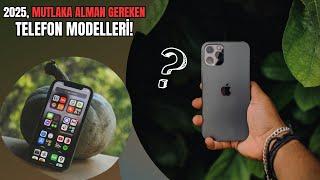 2025 YILINDA MUTLAKA ALMAN Gereken EN İYİ Telefon Modelleri! Aman HA?